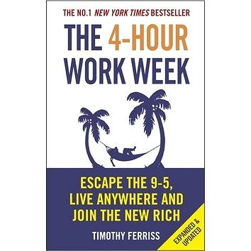 The 4-Hour Work Week: Escape the 9-5, Live Anywhere and Join the New Rich (0091929113)
