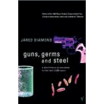 Guns, Germs and Steel: A Short History of Everbody for the Last 13000 Years (0099302780)