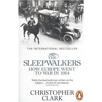 The Sleepwalkers: How Europe Went to War in 1914 (0141027827)