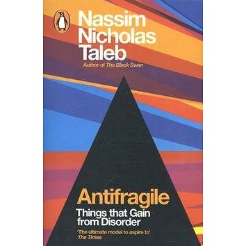 Antifragile: Things That Gain from Disorder (0141038225)