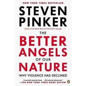 The Better Angels of Our Nature: Why Violence Has Declined (0143122010)