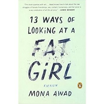 13 Ways of Looking at a Fat Girl (0143128485)