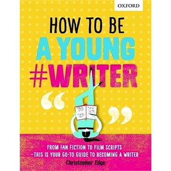 How to Be a Young #Writer (0198376480)