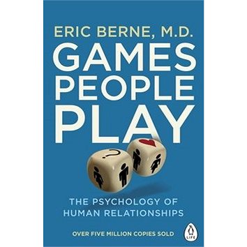 Games People Play: The Psychology of Human Relationships (0241257476)