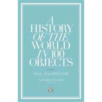 A History of the World in 100 Objects (0241951771)