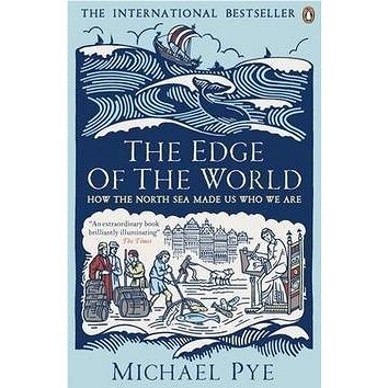 The Edge of the World: How the North Sea Made Us Who We Are (0241963834)