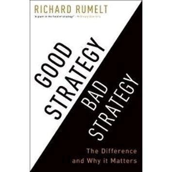 Good Strategy Bad Strategy: The Difference and Why it Matters (0307886239)