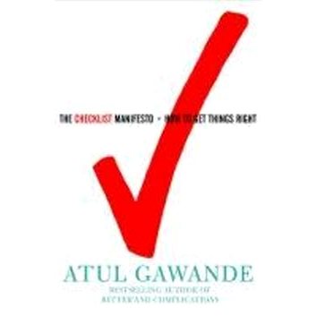 The Checklist Manifesto: How to Get Things Right (0312430000)
