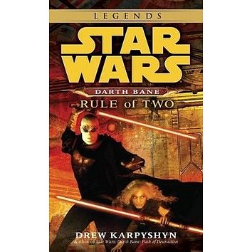 Star Wars Darth Bane. Rule of Two: A Novel of the old Republic (0345477499)