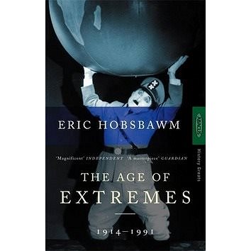 Age of Extremes 1914 - 1991: The Short Twentieth Century (0349106711)