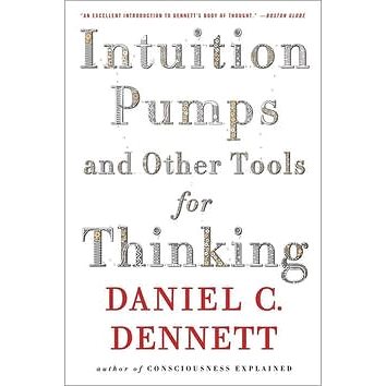 Intuition Pumps and Other Tools for Thinking (0393348784)