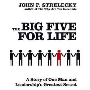 The Big Five for Life: 'A Story of one Man and Leadership''s Greatest Secret' (0749929588)