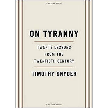 On Tyranny: Twenty Lessons from the Twentieth Century (0804190119)