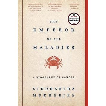 Emperor of All Maladies: A Biography of Cancer (1439170916)