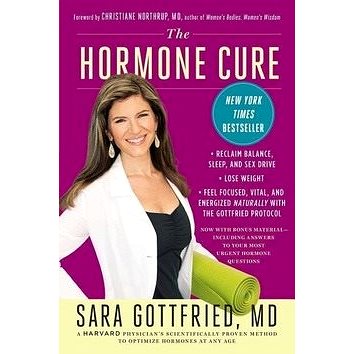 The Hormone Cure: Reclaim Balance, Sleep and Sex Drive; Lose Weight; Feel Focused, Vital, and Ener (1451666950)