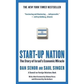 Start-up Nation: 'The Story of Israel''s Economic Miracle' (1455502391)
