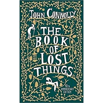 The Book of Lost Things. 10th Anniversary Edition (1473659140)