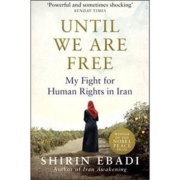 Until We Are Free: My Fight for Human Rights in Iran (1846045029)