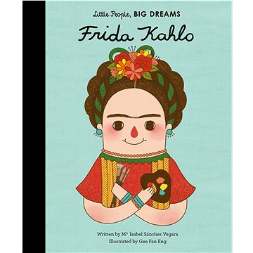 Little People, Big Dreams: Frida Kahlo (1847807704)