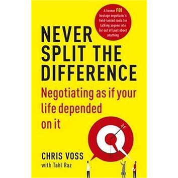 Never Split the Difference: Negotiating as If Your Life Depended on it (1847941494)