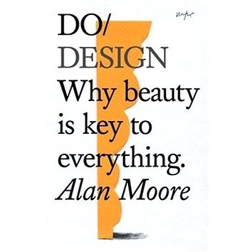 Do Design: Why Beauty is Key to Everything (1907974288)