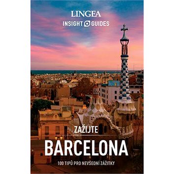 Barcelona: 100 tipů pro nevšední zážitky (978-80-7508-362-3)