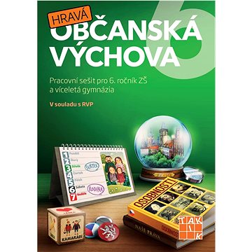 Hravá občanská výchova 6: Pracovní sešit pro 6. ročník ZŠ a víceletá gymnázia (978-80-7563-046-9)