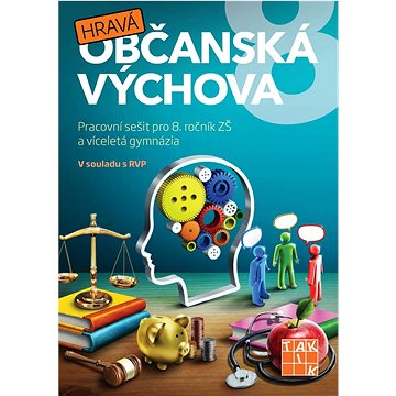 Hravá občanská výchova 8: Pracovní sešit pro 8. ročník ZŠ a víceletá gymnázia (978-80-7563-048-3)