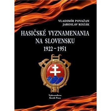 Hasičské vyznamenania na Slovensku 1922 - 1951 (978-80-89360-20-8)