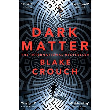 Dark Matter: An Intelligent and Mind-bending Thriller Full of Twists and Turns (144729758X)
