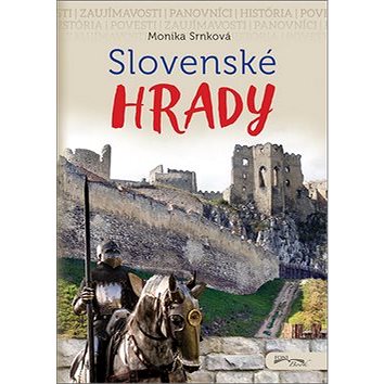 Slovenské hrady (978-80-89637-94-2)