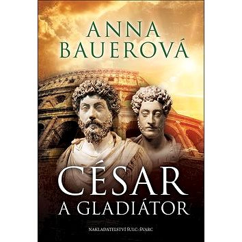 César a gladiátor (978-80-7244-406-9)