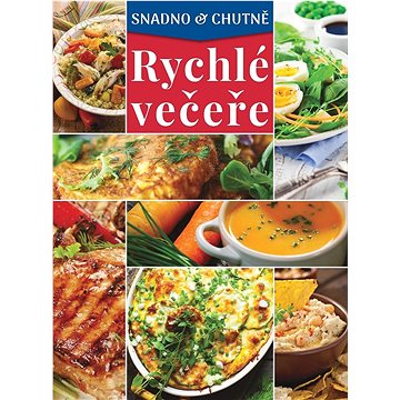 Rychlé večeře: Snadno a chutně (978-80-7567-249-0)