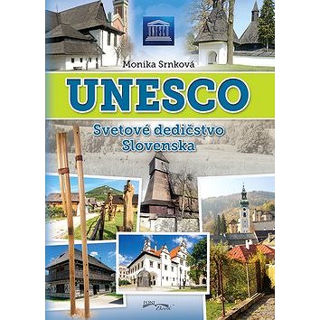 UNESCO Svetové dedičstvo Slovenska (978-80-89637-96-6)