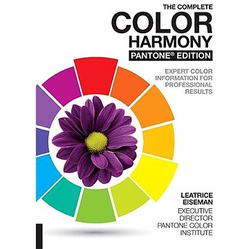 The Complete Color Harmony. Pantone Edition: New and Revised, Expert Color Information for Professio (1631592963)