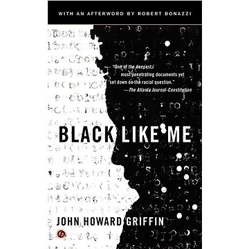 Black Like Me. 50th Anniversary Edition (0451234219)