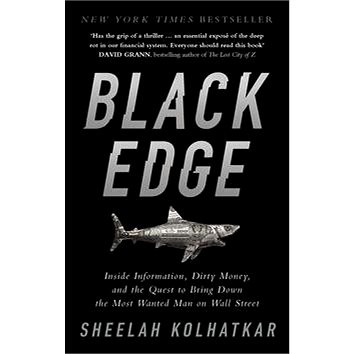 Black Edge: Inside Information, Dirty Money, and the Quest to Bring Down the Most Wanted Man (075355223X)