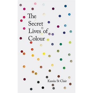 The Secret Lives of Colour (1473630835)