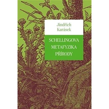 Schellingova metafyzika přírody (978-80-7465-277-6)