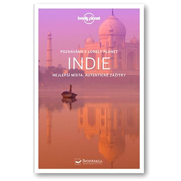 Indie: Nejlepší místa, autentické zážitky (978-80-256-2290-2)