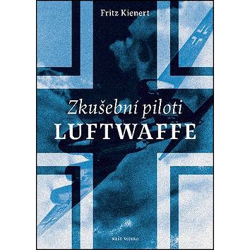 Zkušební piloti Luftwaffe (978-80-206-1713-2)