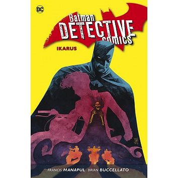 Batman Detective Comics Ikarus (978-80-7595-012-3)