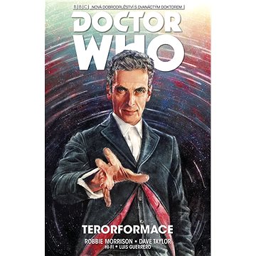 Dvanáctý Doctor Who Terorformace (978-80-7449-535-9)