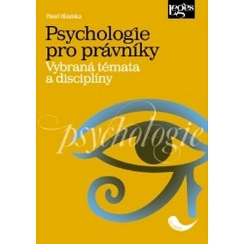 Psychologie pro právníky: Vybraná témata a disciplíny (978-80-7502-262-2)