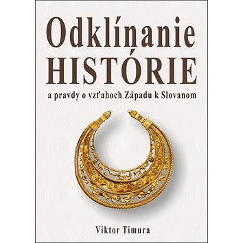Odklínanie histórie: a pravdy o vzťahoch Západu k Slovanom (978-80-8079-266-4)