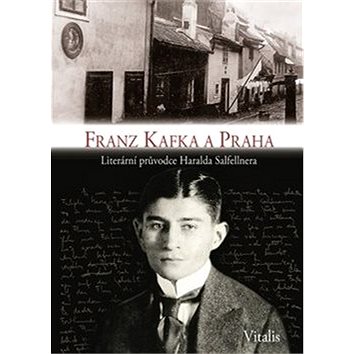 Franz Kafka a Praha: Literární průvodce (978-80-7253-324-4)