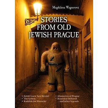 Stories from Old Jewish Prague (978-80-7428-323-9)
