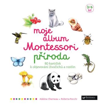 Moje album Montessori Příroda (978-80-256-2314-5)