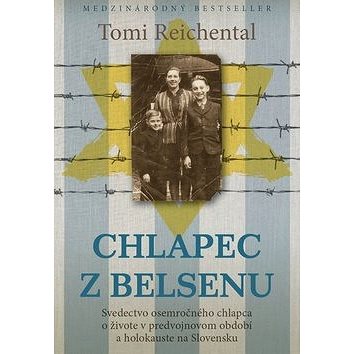 Chlapec z Belsenu: Svedectvo osemročného chlapca o živote v predvojnovom období a holokauste na SVK (978-80-8109-342-5)