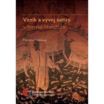 Vznik a vývoj satiry v římské literatuře (978-80-210-8805-4)